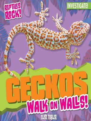 cover image of Geckos Walk on Walls!